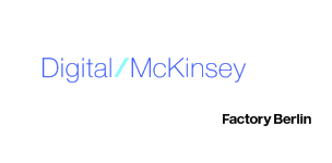 Digital/McKinsey · Factory Berlin